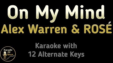 Alex Warren & ROSÉ - On My Mind Karaoke Instrumental Lower Higher Male Female & Original Key