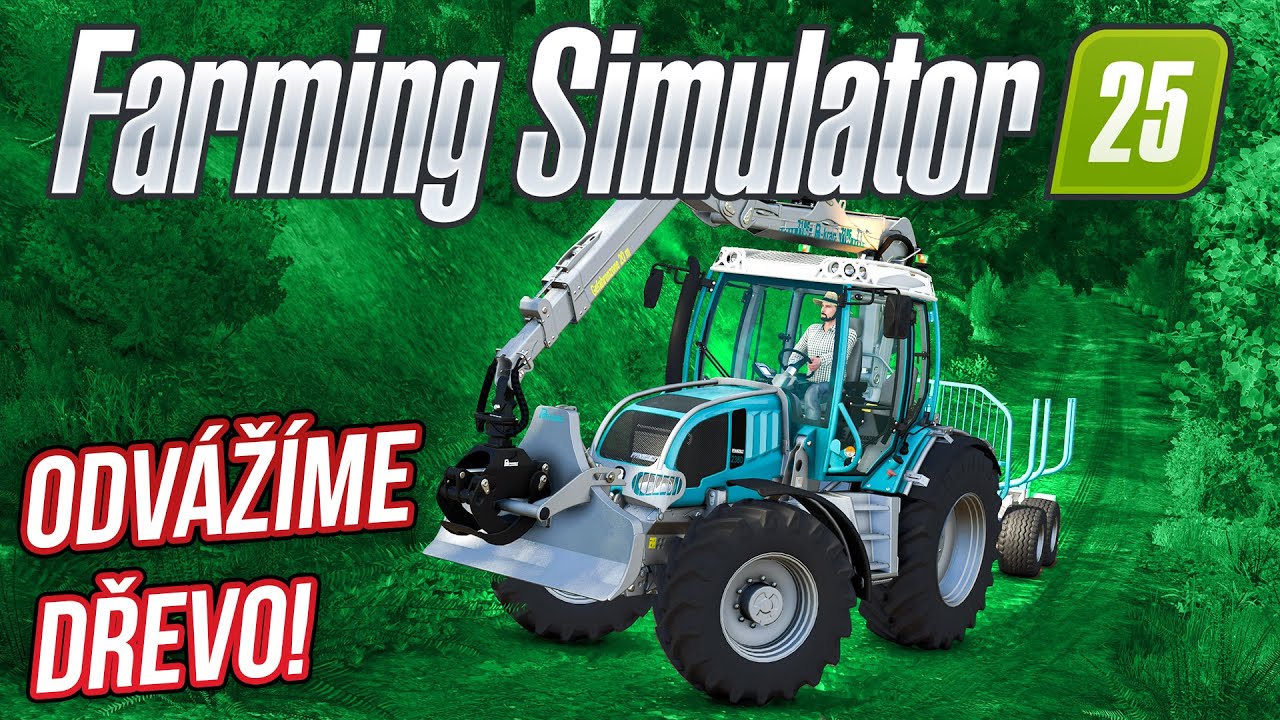 ODVÁŽÍME DŘEVO! | Farming Simulator 25 #07