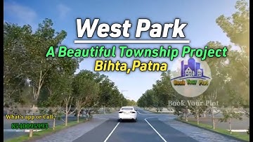 West Park,Bihta,Patna//Best site of Bihta//@book your plot