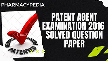 PATENT AGENT EXAMINATION 2016 SOLVED QUESTION PAPER 1 | PATENT AGENT EXAMINATION 2022 PREPARATION |