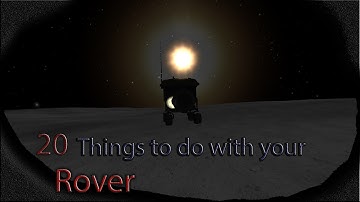 KSP- 20 Things to do with your Rover