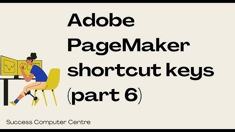 Adobe PageMaker shortcut keys (part 6)