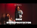 AVERLY MORILLO | DIOS SOBREPROTECTOR | LETRAS