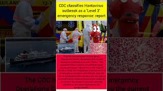 🚨 CDC Declares Level 3 Emergency Response Over Hantavirus Outbreak | USA Breaking News 🌎⚠️  #news