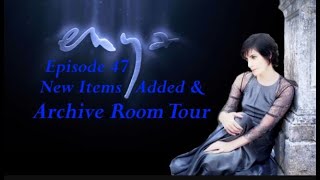 ENYA ARCHIVE EPISODE 47 "NEW ITEMS" & "ARCHIVE ROOM"