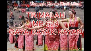 Trimalah - Instrumen Karoke MB 624 (Lagu Persembahan Untuk Regio Kalimantan)