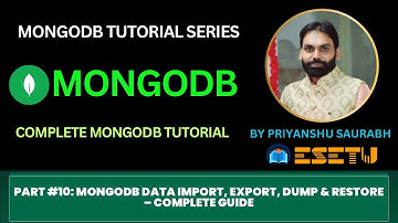 Part #10 MongoDB Data Import, Export, Dump & Restore – Complete Guide
