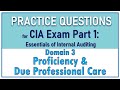 Cia exam part 1 lecture  proficiency and due professional care