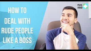 How to Deal with Rude People Like a Boss