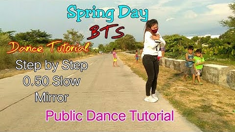 [DANCE TUTORIAL] BTS (방탄소년단) - SPRING DAY (STEP BY STEP + 0.50 SLOW + MIRROR) PUBLIC DANCE TUTORIAL