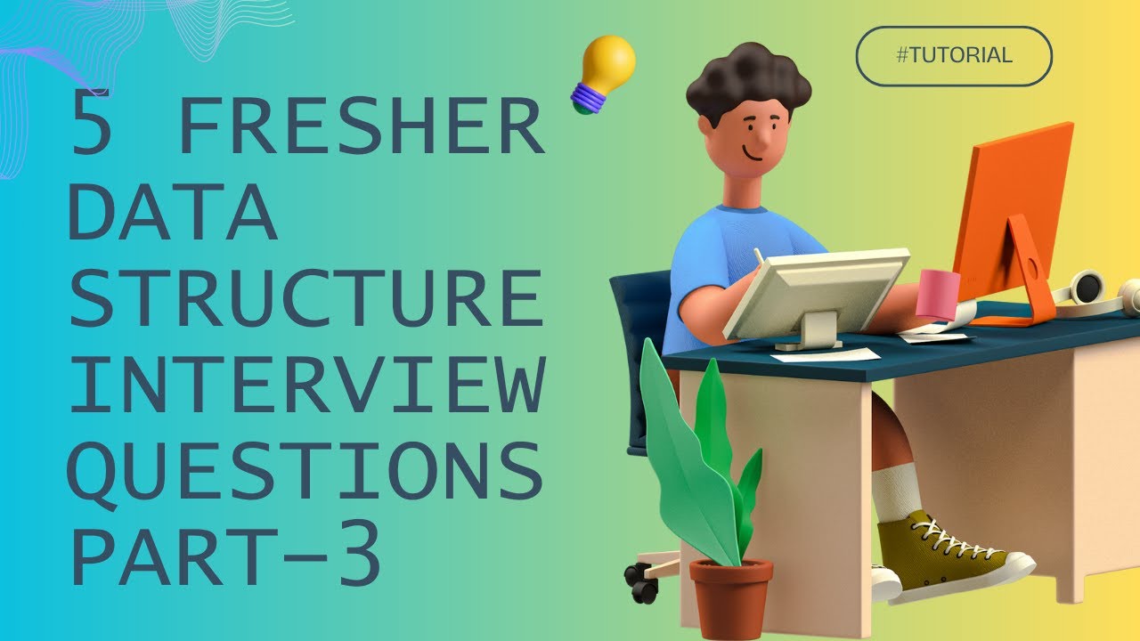 5 Fresher Data Structure Interview Questions part-3 - YouTube
