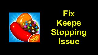 How To Fix Candy Crush Saga App Keeps Stopping Error Android & Ios screenshot 5