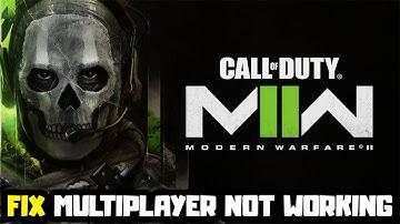 How to FIX Call of Duty Modern Warfare II Multiplayer Not Working!