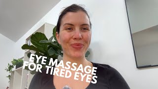 EYE MASSAGE FOR TIRED EYES