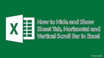 How to Hide and Show Sheet Tab, Horizontal and Vertical Scroll Bar in Excel