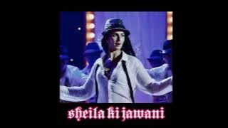 sheila ki jawani // slowed   reverb