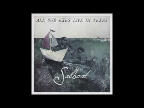 All Our Exes Live In Texas - Sailboat [Official Audio]