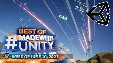 BEST OF MADE WITH UNITY #132 - Week of June 10, 2021