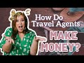 How do travel agents make money