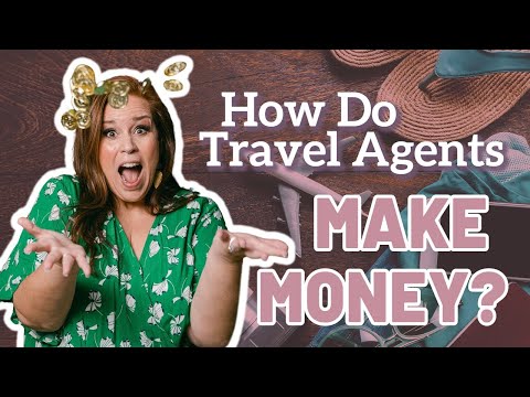 How Do Travel Agents Make Money