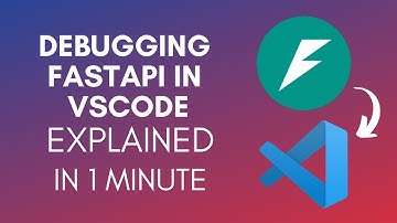 How To Debug FastAPI In VSCode (2025)