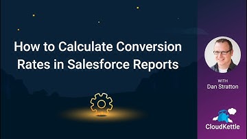 How to Calculate Conversion Rates in Salesforce Reports