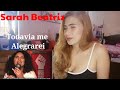 Sarah Beatriz || todavia me Alegrarei || REACTION