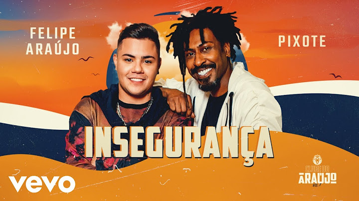 Felipe Araújo, Pixote - Insegurança