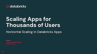 Databricks Apps at Scale: Horizontal Scaling, Session Affinity, and Sharding screenshot 1