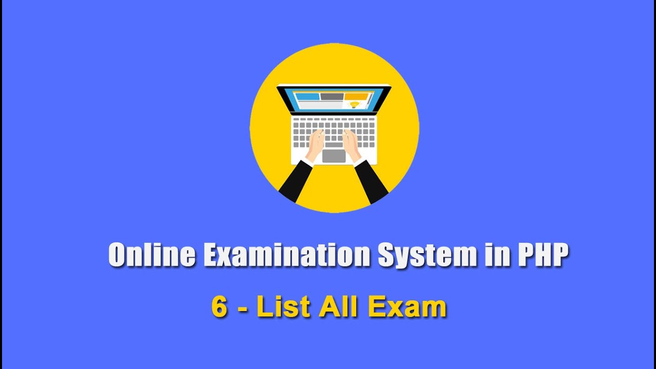 ข้อสอบ php mysql  2022 Update  6 - List All Exam - Online Examination System in PHP