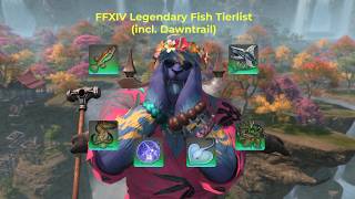 FFXIV Legendary Fish Tierlist Patch 7 55
