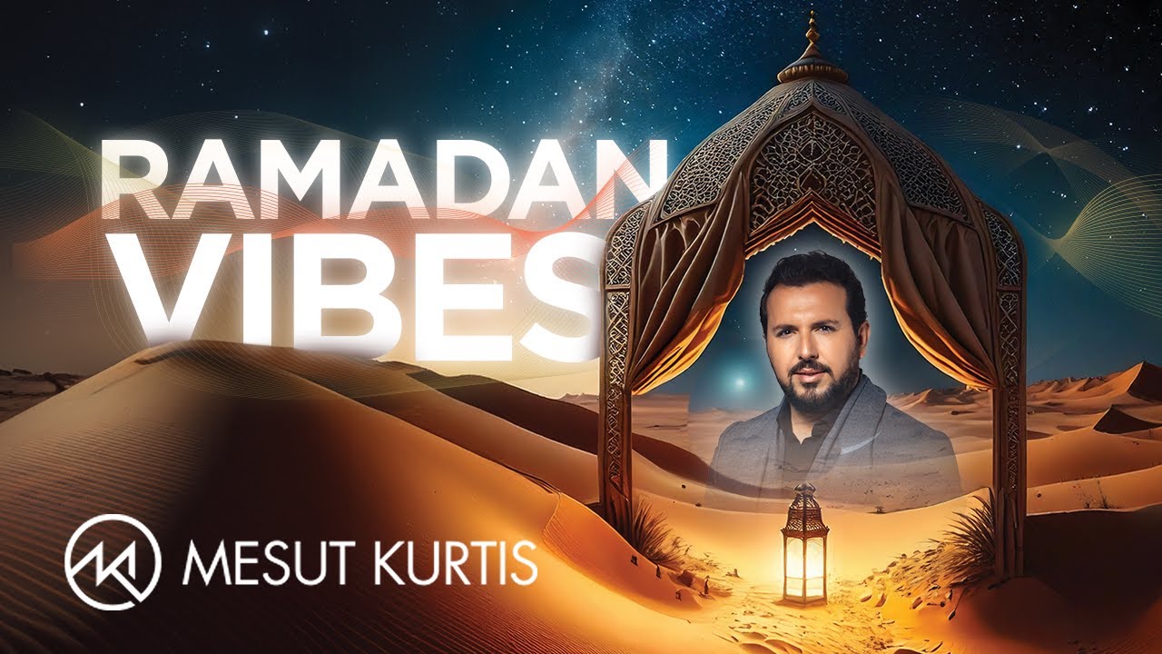 Mesut Kurtis | Ramadan Vibes 2025