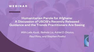 Humanitarian Parole for Afghans: A Discussion of USCIS's Recently Released Guidance