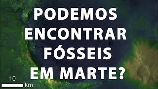 PODEMOS ENCONTRAR FÓSSEIS EM MARTE? | SPACE TODAY TV EP2016