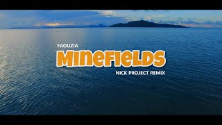 Faouzia - Minefields | Nick Project Remix