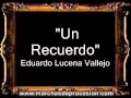 Un Recuerdo - Eduardo Lucena Vallejo