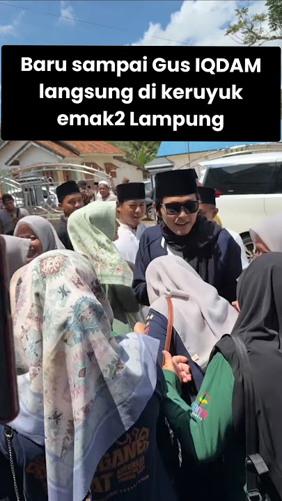 Gus IQDAM idola emak2 Lampung #gusiqdam #gusiqdham #sabilutaubah #shorts #video #videos #shortvideo