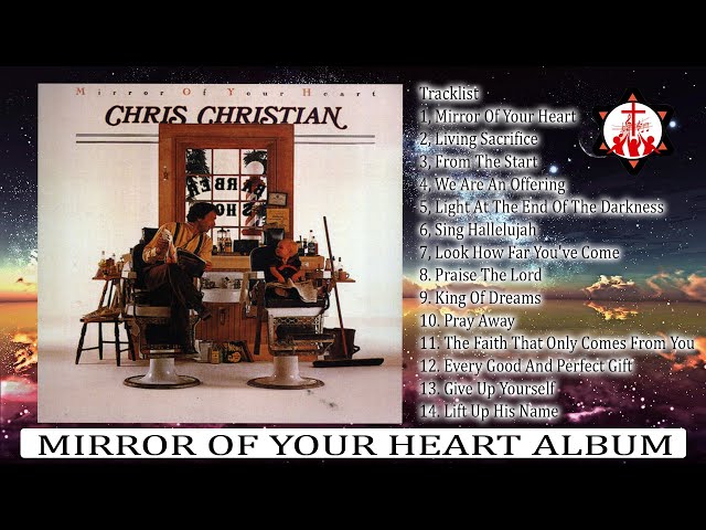 Chris Christian Mirror Of Your Heart Album class=