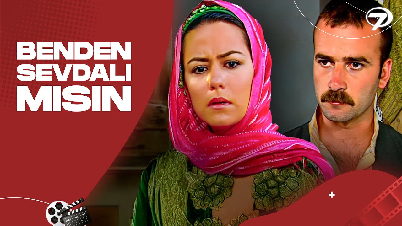 Benden Sevdalı Mısın - Kanal 7 TV Filmi