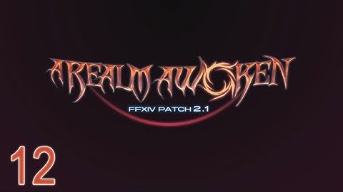 Final Fantasy XIV - 2.1 - A Realm Awoken - Main Story - 12 - It