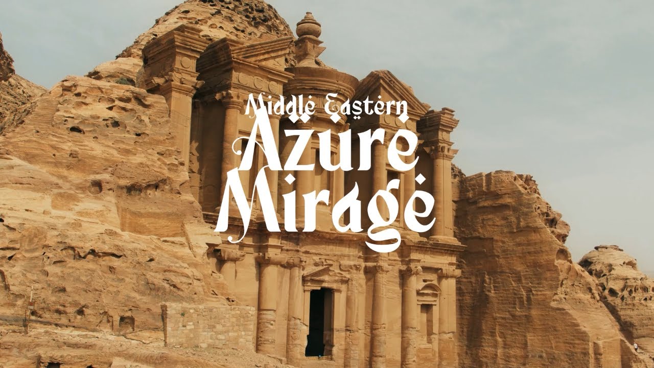 [PLAYLIST] Azure Mirage / Middle Eastern 