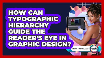 How Can Typographic Hierarchy Guide The Reader