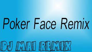 Download Lagu Poker Face Remix เเดนซ์ [ Shadow 136 BPM ] - [ Dj Mai Remix ] MP3