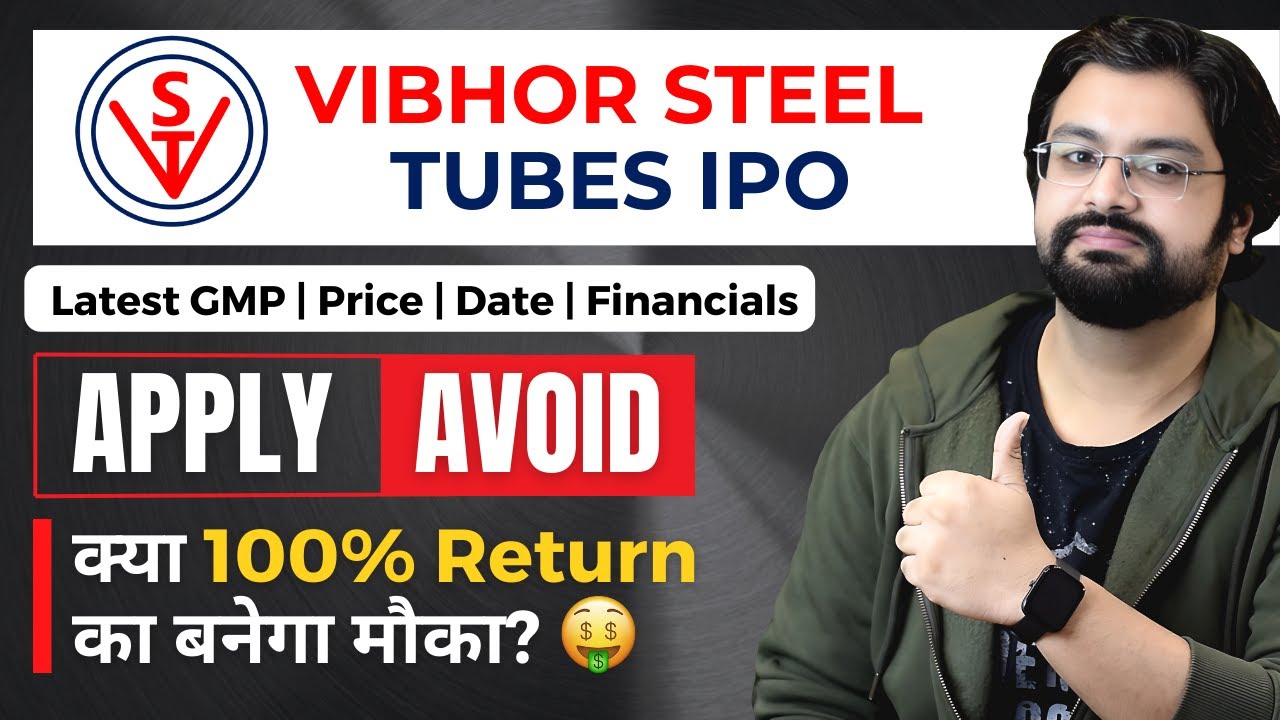 Vibhor Steel Tubes IPO Review APPLY Or AVOID Vibhor Steel IPO vibhor-steel-tubes-ipo-review-apply-or-avoid-vibhor-steel-ipo