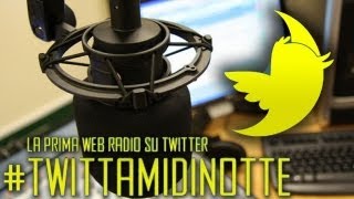 TwittamiDiNotte: live la prima web radio italiana che ha conquistato Twitter screenshot 5