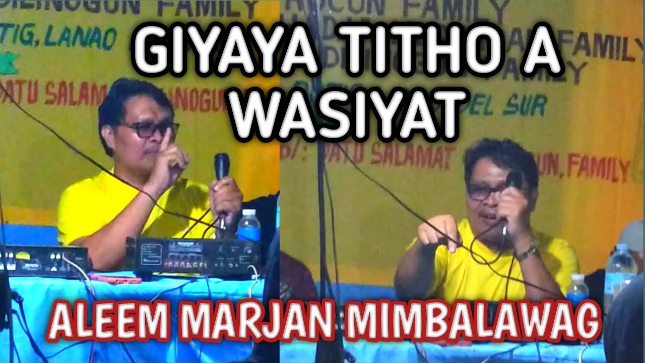 ALEEM MARJAN MIMBALAWAG NEW WASIYAT 2021 PART 1. IN RAYATIMBAB BUTIG L.D.S