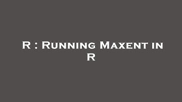 R : Running Maxent in R