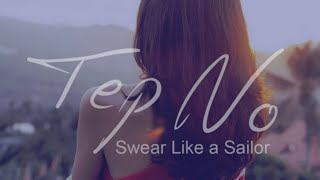 Tep No - Swear Like a Sailor (Official Music Video) chords