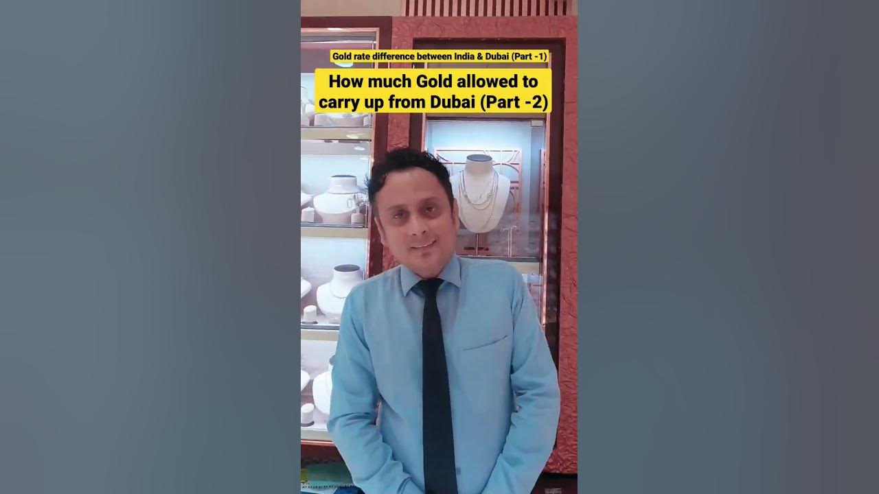 How Much Gold Allowed To Carry Up From Dubai To India Part 2 YouTube how-much-gold-allowed-from-dubai-to-india-gold-analysis-today-gold