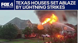 North Texas Houses Set Ablaze By Friday Lightning Strikes